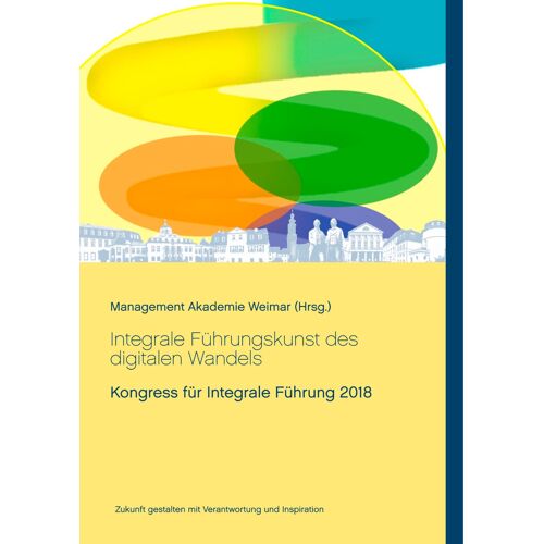 Integrale Führungskunst Des Digitalen Wandels