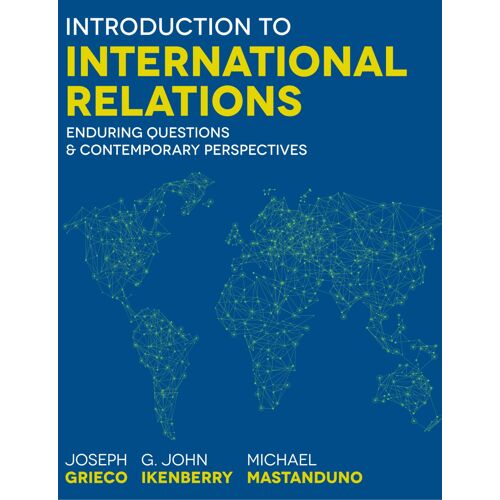 Introduction To International Relations: Enduring Questions And Contemporary Perspectives