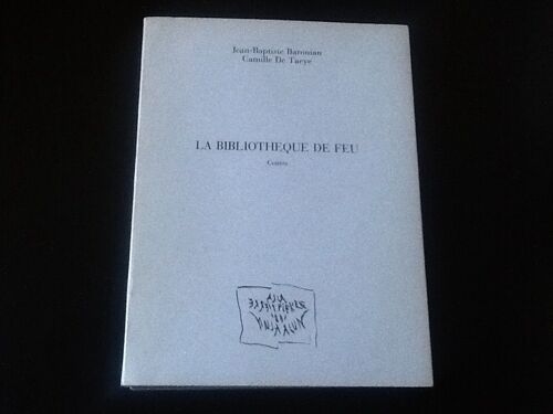 La Bibliothéque De Feu - Contes. Illustrations De Camille De Taeye