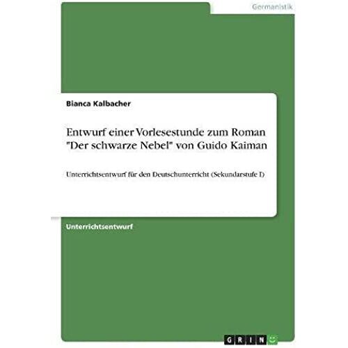 Entwurf Einer Vorlesestunde Zum Roman "Der Schwarze Nebel" Von Guido Kaiman