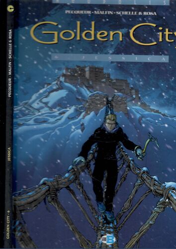 Golden City Tome 6) Jessica 1ère Édition 2005 D. Pecqueur N. Malfin