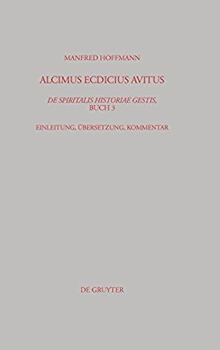 Alcimus Ecdicius Avitus, De Spiritalis Historiae Gestis, Buch 3