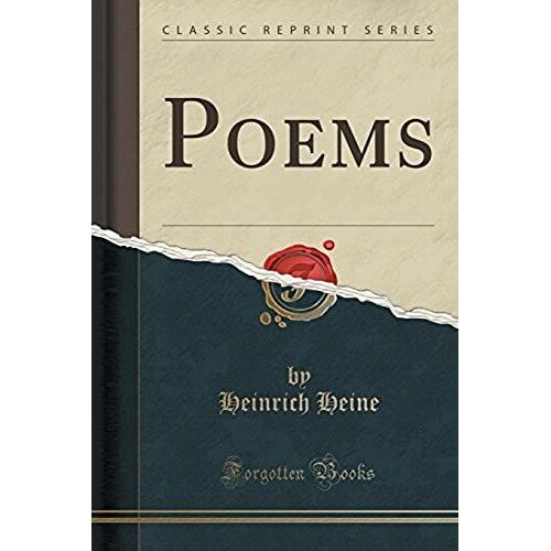 Heine, H: Poems (Classic Reprint)