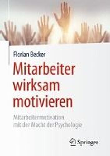 Mitarbeiter Wirksam Motivieren
