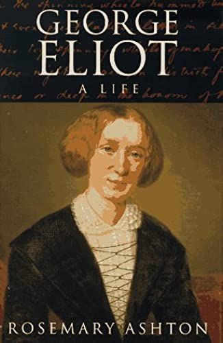 George Eliot: A Life