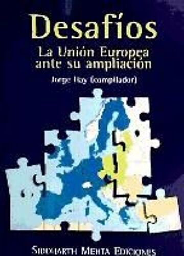 Tortella Casares, G: Desafíos : La Unión Europea Ante Su Amp