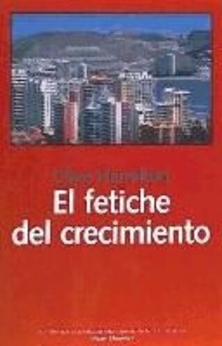 El Fetiche Del Crecimiento