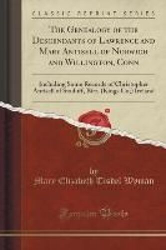 Wyman, M: Genealogy Of The Descendants Of Lawrence And Mary