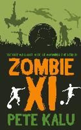 Kalu, P: Zombie Xi - The Boy Who Got Sick Of Warming The Ben