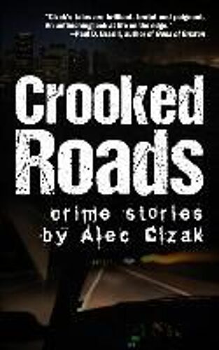Crooked Roads: Crime Stories