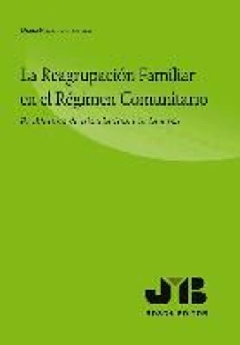 Reagrupación Familiar En El Régimen Comunitario : Problemas