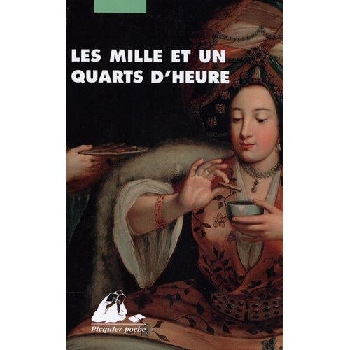 Les Mille Et Un Quarts D'heure