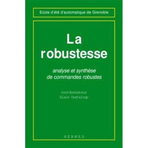 La Robustesse - Analyse Et Synthèse De Commandes Robustes