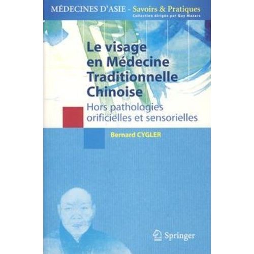 Le Visage En Médecine Traditionnelle Chinoise - Hors Pathologies Orificielles Et Sensorielles