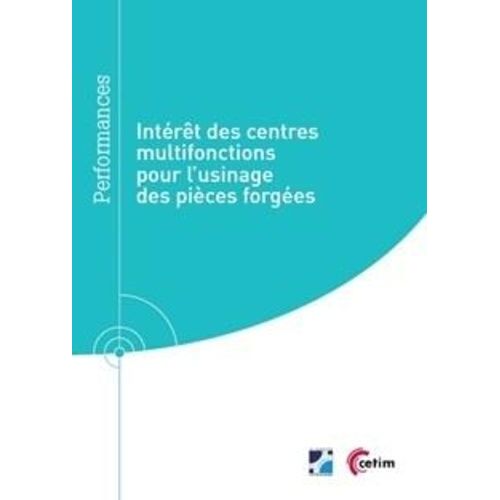 Intérêt Des Centres Multifonctions Pour L'usinage Des Pièces Forgées (9q293)
