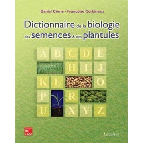 Dictionnaire De La Biologie Des Semences Et Des Plantules