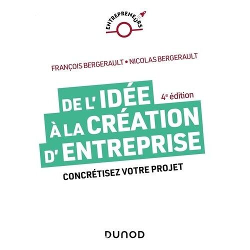 De L'idée À La Création D'entreprise - Concrétisez Votre Projet
