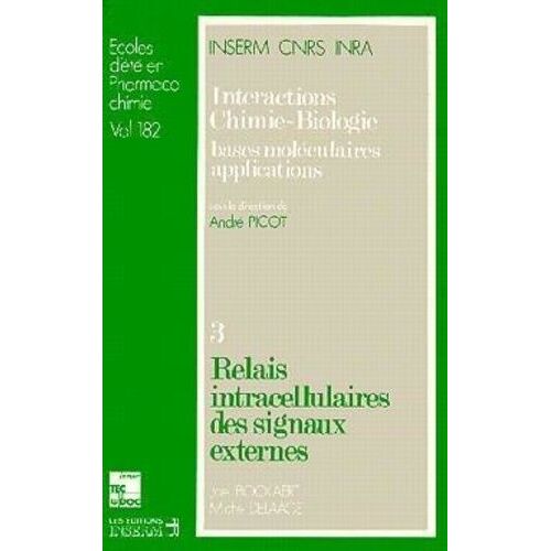 Interactions Chimie-Biologie - Tome 3, Relais Intracellulaires Des Signaux Externes