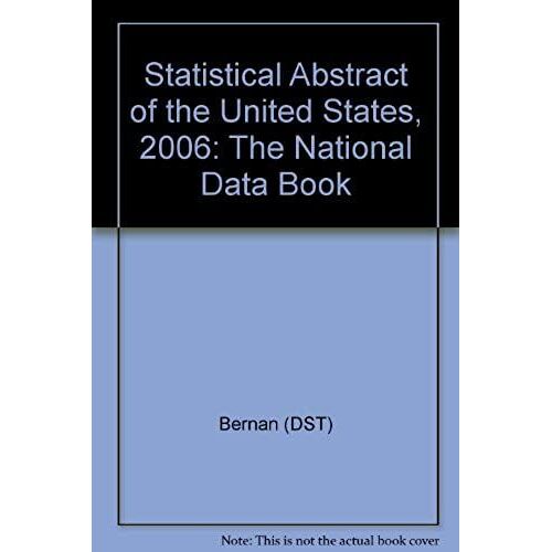 Statistical Abstract Of The United States, 2006: The National Data Book