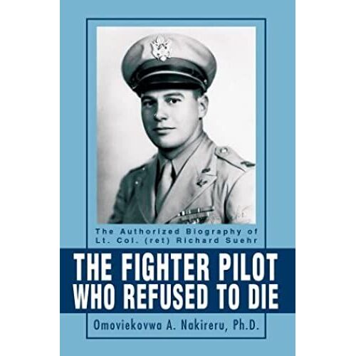 The Fighter Pilot Who Refused To Die