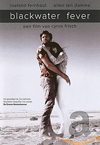 Blackwater Fever ( Black Water Fever )