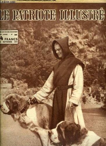 Le Patriote Illustré N° 36 - Comme Au Grand Saint Bernard, Coup D Oeil Sur Le Monde Arabe, Visite A Une École Coranique, Le Porte-Avions A Détroné Le Cuirassé, Piqures Pour Tous Pays, Le Bain D Une(...)
