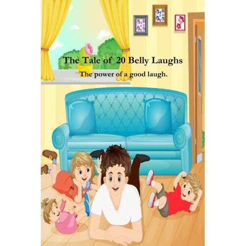 The Tale Of 20 Belly Laughs: The Power Of A Good Laugh.