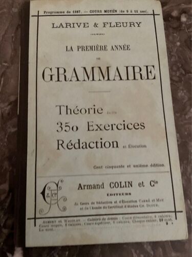 La Première Année De Grammaire :Théorie,350 Exercices, Rédaction 1898