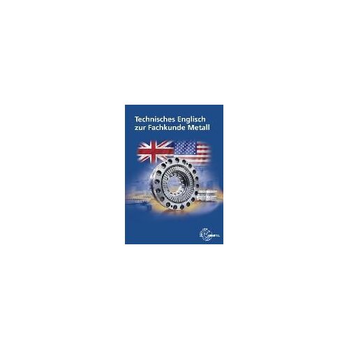 Technisches Englisch Zur Fachkunde Metall