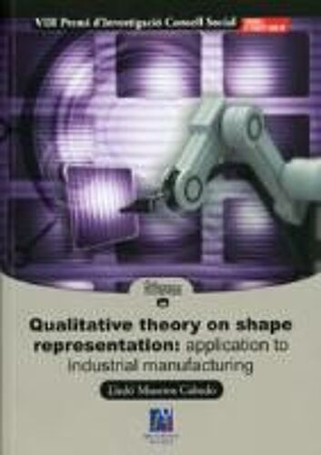 Qualitative Theory On Shape Representation : Application To Industrial Manufacturing