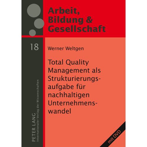 Total Quality Management Als Strukturierungsaufgabe Für Nachhaltigen Unternehmenswandel