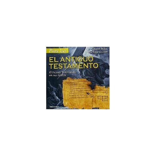 Para Leer El Antiguo Testamento : El Primer Testamento En Sus Textos