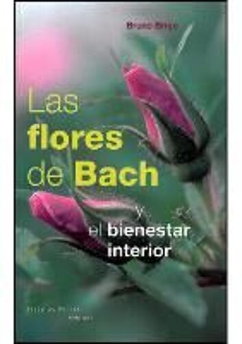 Brigo, B: Flores De Bach Y El Bienestar Interior