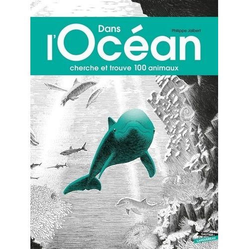 Dans L'océan - Cherche Et Trouve 100 Animaux