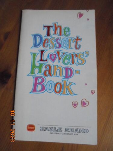 Dessert Lovers' Handbook. Borden Eagle Brand Sweetened Condensed Milk