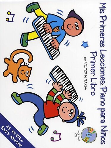 Mis Primeras Lecciones: Piano Para Nios (Primer Libro) [With Cd]