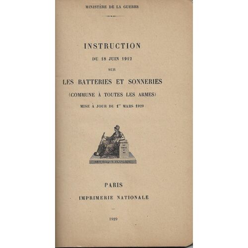 Instructions Du 18 Juin 1912 Sur Les Batteries Et Les Sonneries (Commune À Toutes Les Armes)
