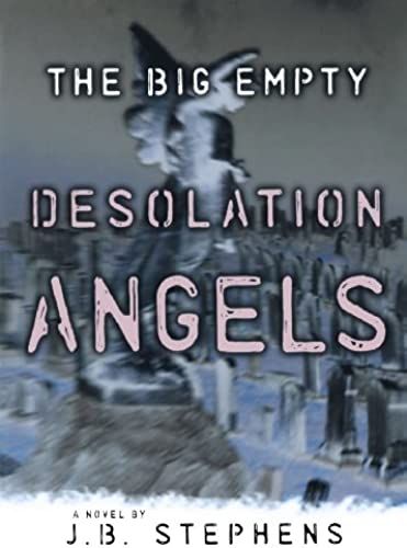 Desolation Angels #3 (The Big Empty)