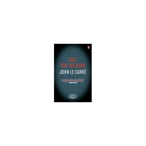 Call For The Dead - A George Smiley Novel