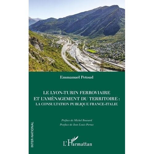 Le Lyon-Turin Ferroviaire Et L'aménagement Du Territoire - La Consultation Publique France-Italie