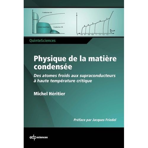 Physique De La Matière Condensée - Des Atomes Froids Aux Supraconducteurs À Haute Température Critique