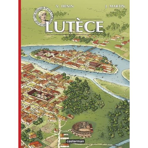Les Voyages D'alix - Lutèce
