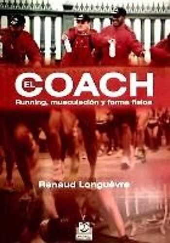 El Coach : Running, Musculación Y Forma Física.