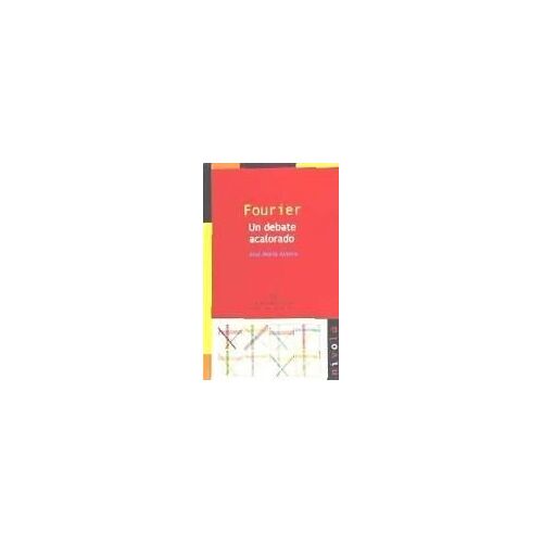 Almira Picazo, J: Fourier : Un Debate Acalorado