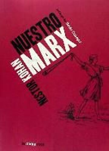 Kohan, N: Nuestro Marx