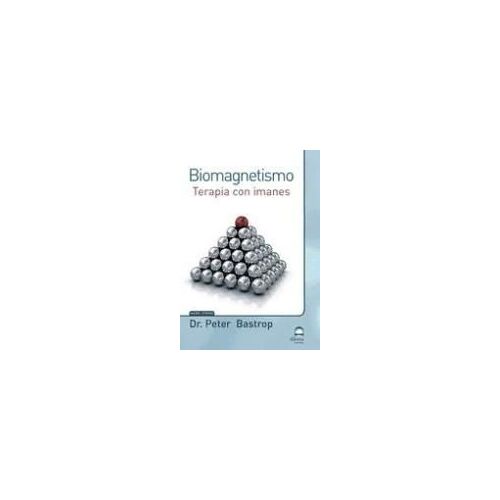Doctor Peter Bastrop: Biomagnetismo : Terapia Con Imanes