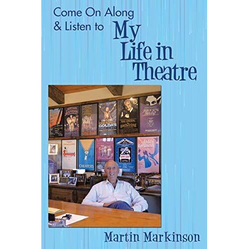 Come On Along & Listen To My Life In Theatre