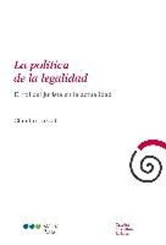 Luzzati, C: Política De La Legalidad : El Rol Del Jurista En