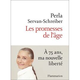 Les Promesses De L'âge - A 75 Ans, Ma Nouvelle Liberté