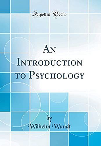 An Introduction To Psychology (Classic Reprint)